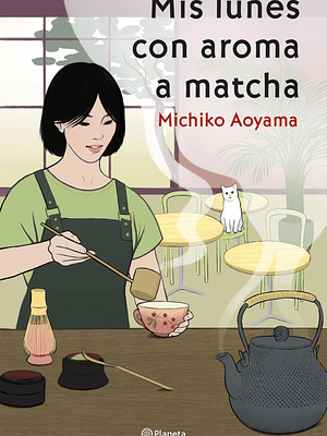 MIS LUNES CON AROMA A MATCHA