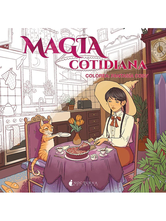 MAGIA COTIDIANA. COLOREA: FANTASÍA COSY 1