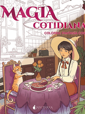 MAGIA COTIDIANA. COLOREA: FANTASÍA COSY
