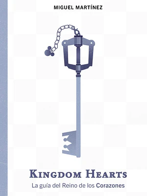 KINGDOM HEARTS. LA GUA DEL REINO DE LOS CORAZONES - DOLMEN