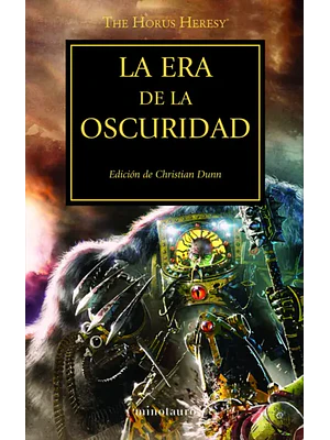 WARHAMMER 40.000. THE HORUS HERESY 16 - LA ERA DE LA OSCURIDAD