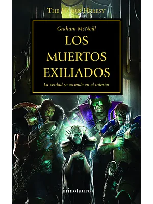 WARHAMMER 40.000. THE HORUS HERESY 17 - LOS MUERTOS EXILIADOS