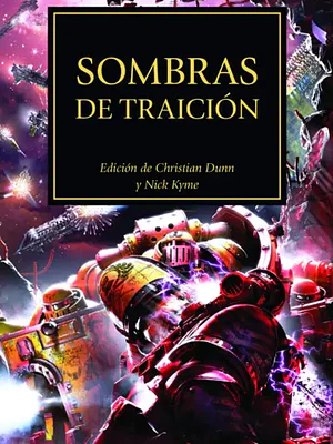 WARHAMMER 40.000. THE HORUS HERESY 22 - SOMBRAS DE TRAICION