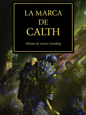 WARHAMMER 40.000. THE HORUS HERESY 25 - LA MARCA DE CALTH