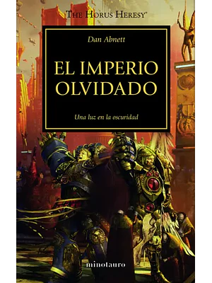 WARHAMMER 40.000. THE HORUS HERESY 27 - EL IMPERIO OLVIDADO