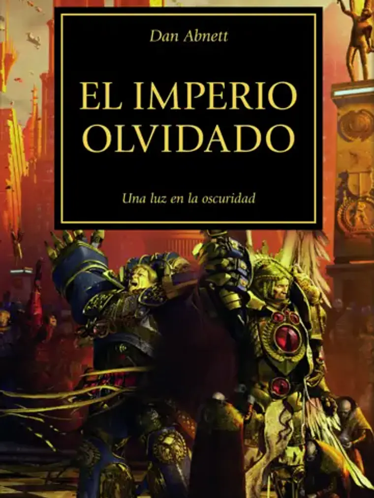 WARHAMMER 40.000. THE HORUS HERESY 27 - EL IMPERIO OLVIDADO 1
