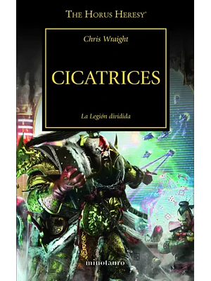 WARHAMMER 40.000. THE HORUS HERESY 28 - CICATRICES
