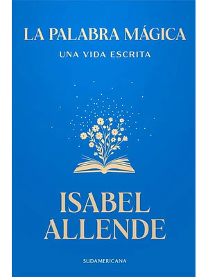 LA PALABRA MAGICA: UNA VIDA ESCRITA