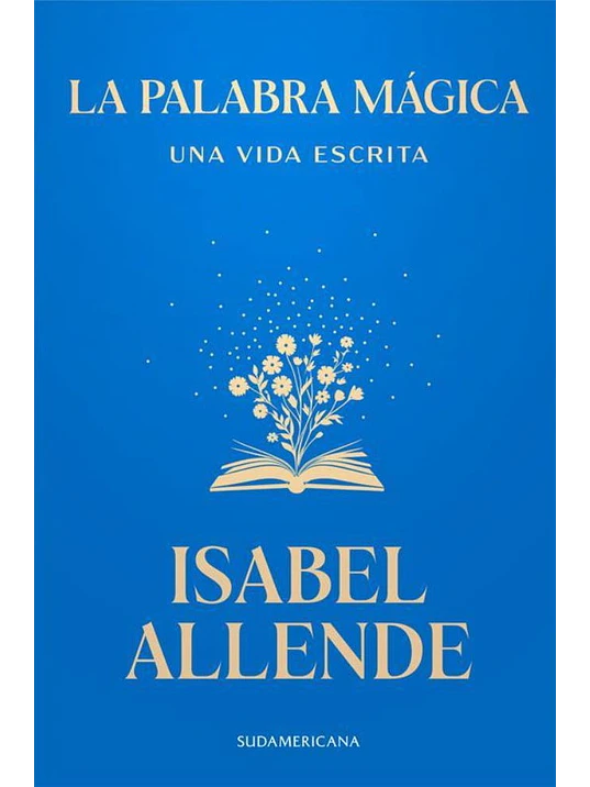 LA PALABRA MAGICA: UNA VIDA ESCRITA 1