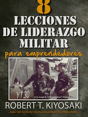 8 LECCIONES DE LIDERAZGO MILITAR PARA EMPRENDEDORES - AGUILAR