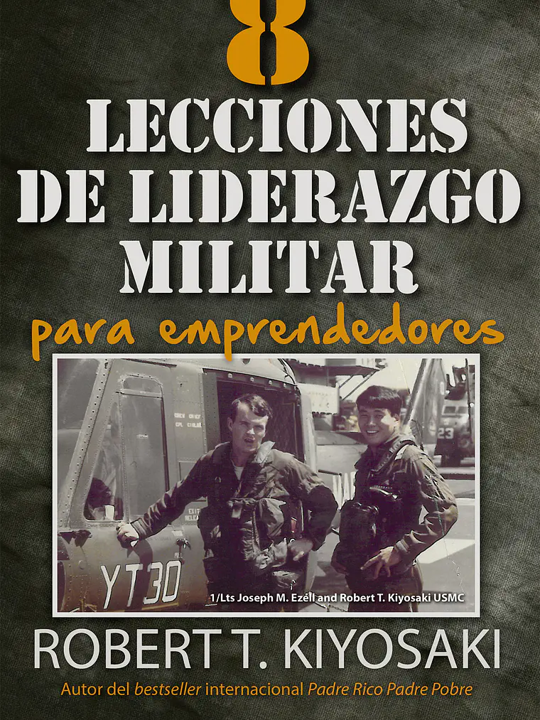8 LECCIONES DE LIDERAZGO MILITAR PARA EMPRENDEDORES - AGUILAR 1
