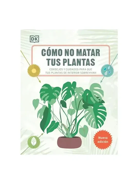 COMO NO MATAR A TUS PLANTAS - DK 1