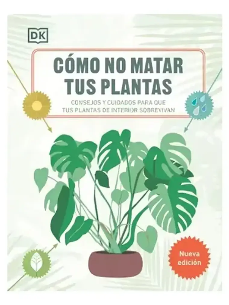 COMO NO MATAR A TUS PLANTAS - DK 1
