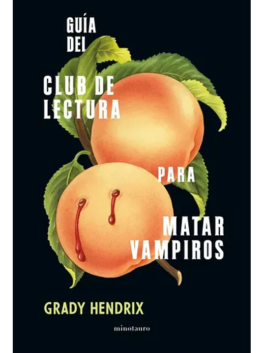 GUIA DEL CLUB DE LECTURA PARA MATAR VAMPIROS - MINOTAURO 1