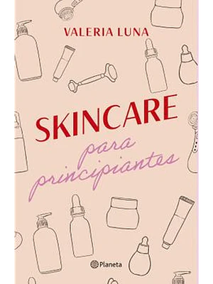 SKINCARE PARA PRINCIPIANTES - PLANETA