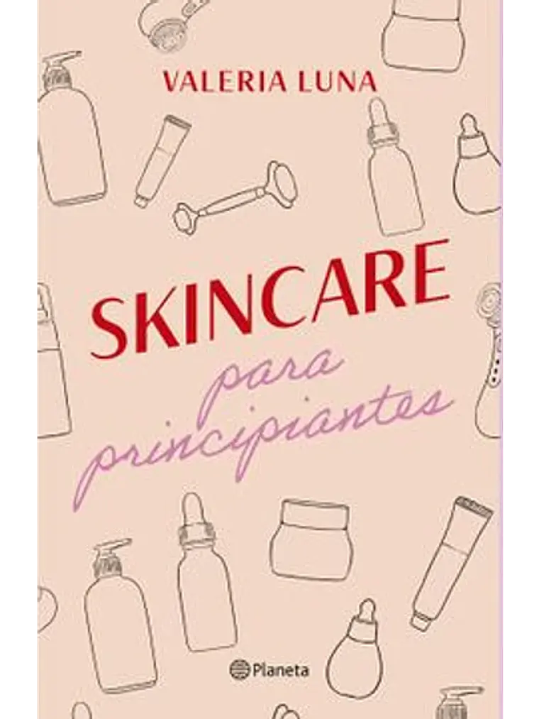 SKINCARE PARA PRINCIPIANTES - PLANETA 1