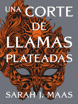 UNA CORTE DE LLAMAS PLATEADAS - PLANETA