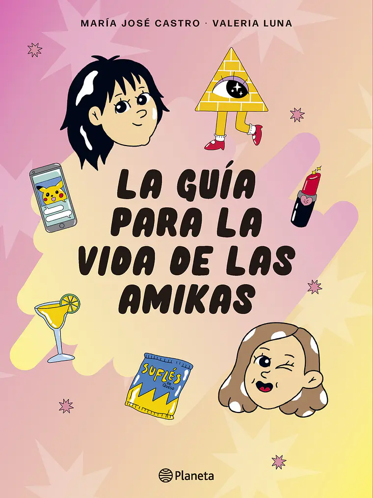 LA GUIA PARA LA VIDA DE LAS AMIKAS - PLANETA 1