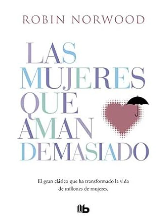 LAS MUJERES QUE AMAN DEMASIADO - DEBOLSILLO 1