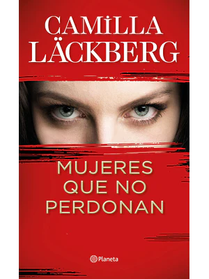 MUJERES QUE NO PERDONAN - PLANETA