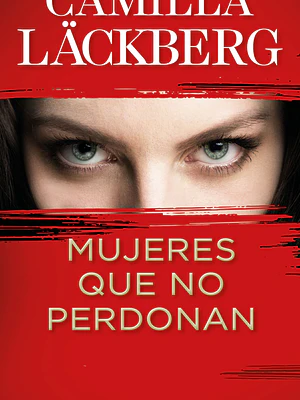 MUJERES QUE NO PERDONAN - PLANETA