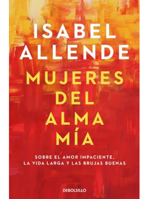 MUJERES DEL ALMA MIA - DEBOLSILLO