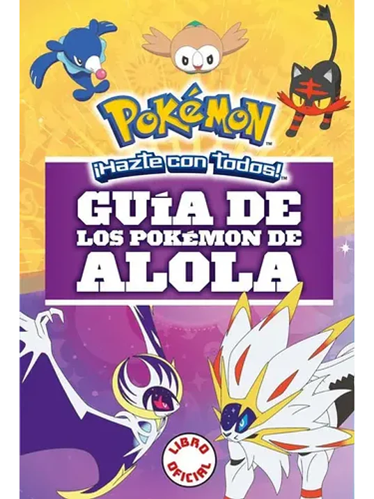 POKEMON. GUIA DE LOS POKEMON DE ALOLA - MONTENA 1