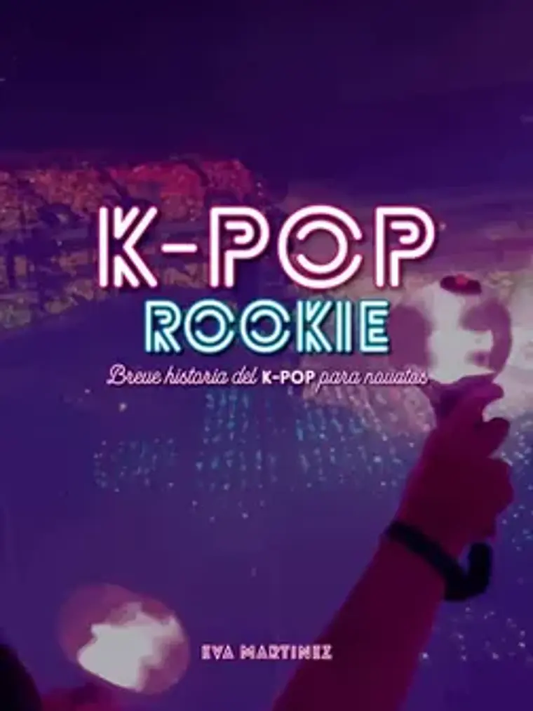 K-POP ROOKIE. BREVE HISTORIA DEL K-POP PARA NOVATOS - DOLMEN 1