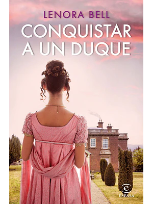 CONQUISTAR A UN DUQUE - ESPASA