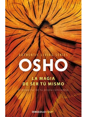 LA MAGIA DE SER TU MISMO - DEBOLSILLO