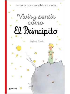 VIVIR Y SENTIR COMO EL PRINCIPITO - MONTENA