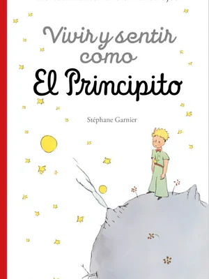 VIVIR Y SENTIR COMO EL PRINCIPITO - MONTENA