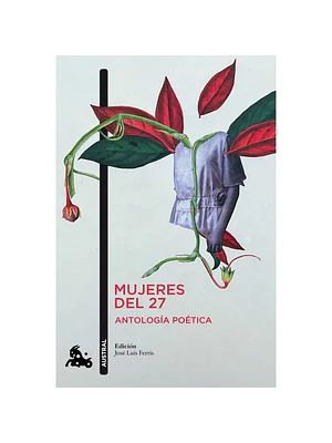 MUJERES DEL 27. ANTOLOGA POETICA - AUSTRAL