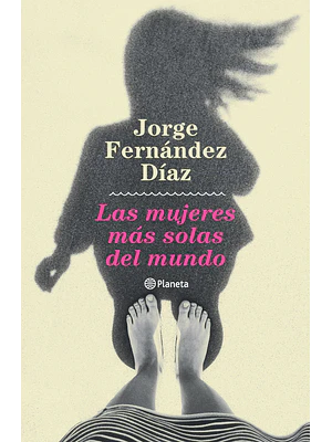 LAS MUJERES MAS SOLAS DEL MUNDO - SEIX BARRAL