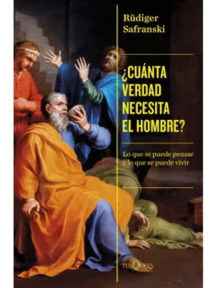 CUANTA VERDAD NECESITA EL HOMBRE - TUSQUETS 1