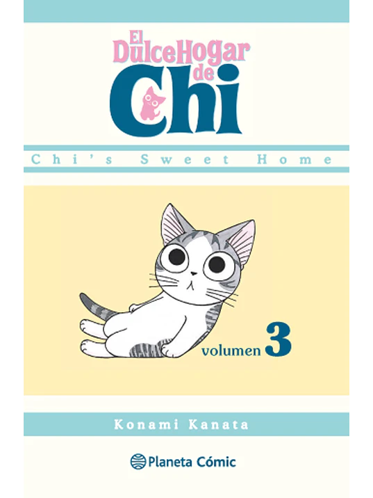 EL DULCE HOGAR DE CHI 03 - PLANETA 1