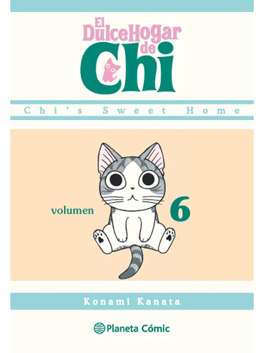 EL DULCE HOGAR DE CHI 06 - PLANETA 1