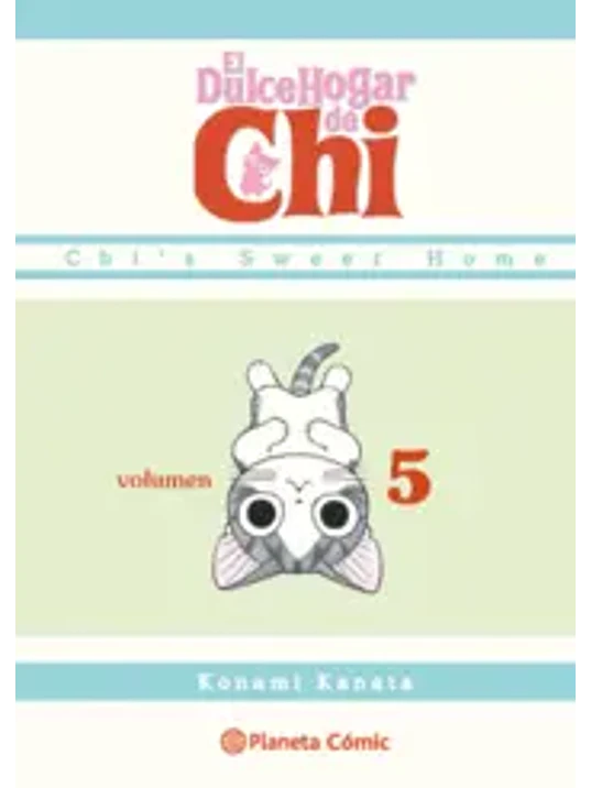 EL DULCE HOGAR DE CHI 05 - PLANETA 1