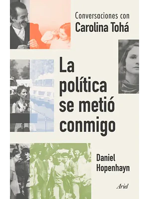 LA POLÍTICA SE METIÓ CONMIGO