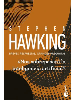 ¿NOS SOBREPASARÁ LA INTELIGENCIA ARTIFICIAL?