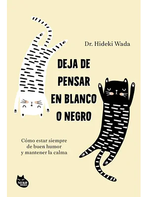 DEJA DE PENSAR EN BLANCO Y NEGRO