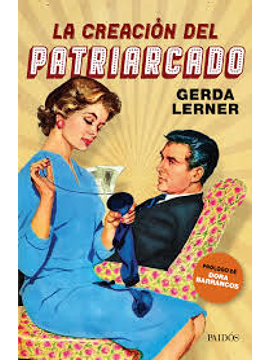 LA CREACION DEL PATRIARCADO - PAIDOS 1