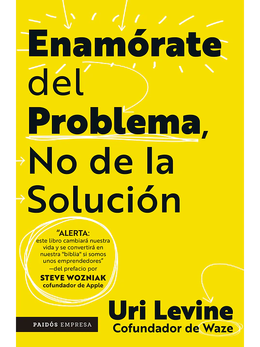 ENAMORATE DEL PROBLEMA, NO DE LA SOLUCION - PAIDOS 1