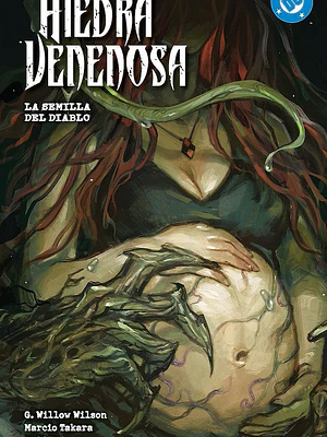 PREVENTA - AMANECER DE DC HIEDRA VENENOSA 03: LA SEMILLA DEL DIABLO DC PREMIERE