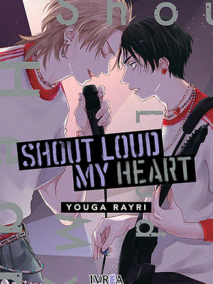 SHOUT LOUD MY HEART