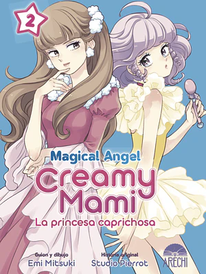 MAGICAL ANGEL CREAMY MAMI: LA PRINCESA CAPRICHOSA 02 - ARECHI