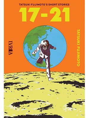 TATSUKI FUJIMOTOS SHORT STORIES 17-21 - IVREA ARGENTINA