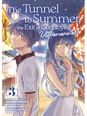 THE TUNNEL TO SUMMER, THE EXIT OF GOODBYES: ULTRAMARINE 03 - IVREA ESPANA