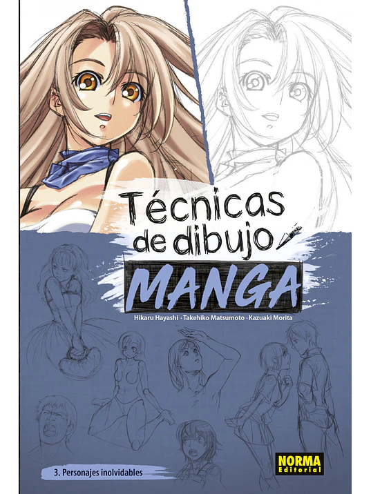 TECNICAS DE DIBUJO MANGA 03- PERSONAJES INOLVIDABLES - NORMA 1