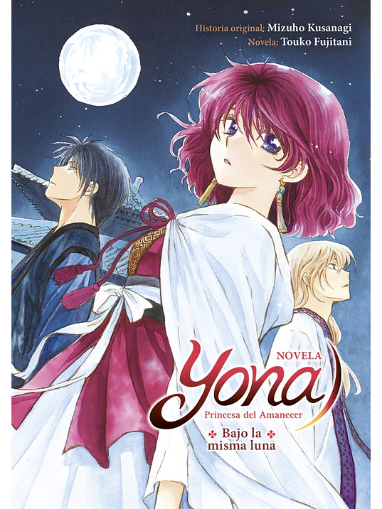 YONA, PRINCESA DEL AMANECER: BAJO LA MISMA LUNA NOVELA - NORMA 1